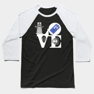 LOVE DOCTOR WHO Baseball T-Shirt